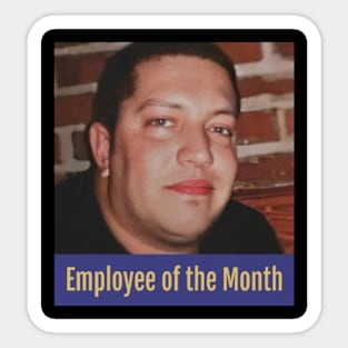 Sal Vulcano Employee of the month Sticker